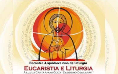 Encontro Arquidiocesano de Liturgia aborda tema da Sagrada Eucaristia em sintonia com o 18º CEN